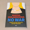 Marina Ovsjannikova No War - Toimittajan taistelu sotaa vastaan